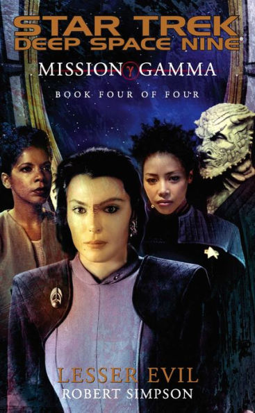 Star Trek Deep Space Nine: Mission Gamma #4: Lesser Evil