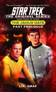 Title: Star Trek The Janus Gate #3: Past Prologue, Author: L. A. Graf