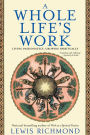 A Whole Life's Work: Living Passionately, Growing Spiritually