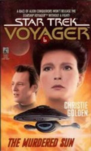 Title: Star Trek Voyager #6: The Murdered Sun, Author: Christie Golden