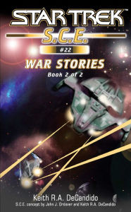 Title: Star Trek S.C.E. #22: War Stories#2, Author: Keith R. A. DeCandido
