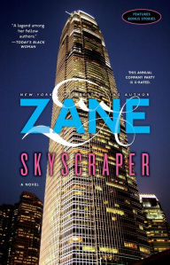 Title: Skyscraper: A Novel, Author: Zane