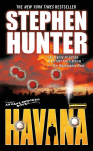 Title: Havana (Earl Swagger Series #3), Author: Stephen Hunter