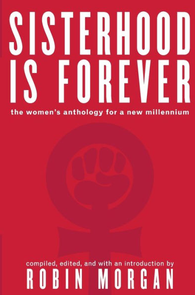 Sisterhood Is Forever: The Women's Anthology for a New Millennium