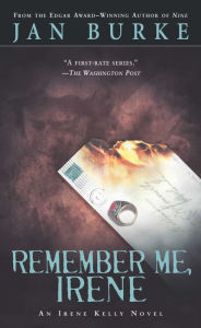 Title: Remember Me, Irene (Irene Kelly Series #4), Author: Jan Burke