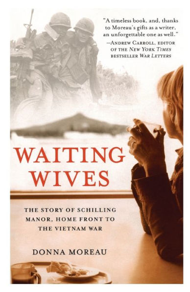 Waiting Wives: The Story of Schilling Manor, Home Front to the Vietnam War