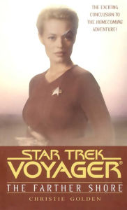 Title: Star Trek Voyager: Homecoming #2: The Farther Shore, Author: Christie Golden