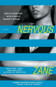 Title: Nervous: A Novel, Author: Zane