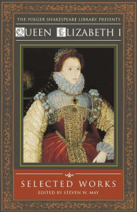 Title: Queen Elizabeth I: Selected Works, Author: Steven W. May