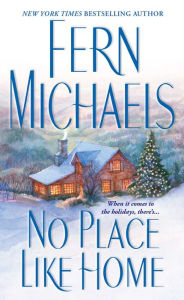 Title: No Place Like Home (Cisco Family Series #1), Author: Fern Michaels