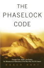 The Phaselock Code: Through Time, Death and Reality: The Metaphysical Adventures of the Man Who Fell Off Everest