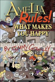 What Makes You Happy (Amelia Rules! Series)