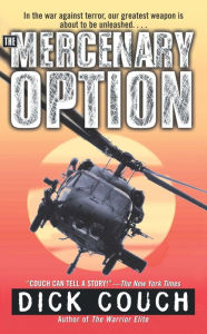 Title: The Mercenary Option, Author: Dick Couch
