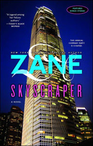 Title: Skyscraper: A Novel, Author: Zane