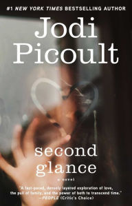 Title: Second Glance, Author: Jodi Picoult