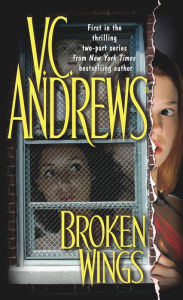 Title: Broken Wings (Broken Wings Series #1), Author: V. C. Andrews