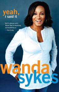 Title: Yeah, I Said It, Author: Wanda Sykes