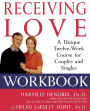 Receiving Love Workbook: A Unique Twelve-Week Course for Couples and Singles