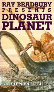 Dinosaur Planet (Ray Bradbury Presents Series)