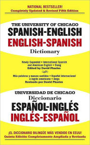 The University of Chicago Spanish Dictionary: Spanish-English, English-Spanish
