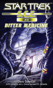 Title: Star Trek S.C.E. #41: Bitter Medicine, Author: Dave Galanter