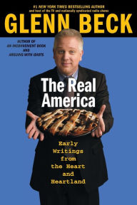 Title: The Real America: Messages from the Heart and Heartland, Author: Glenn Beck