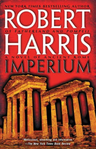 Title: Imperium (Cicero Series #1), Author: Robert Harris