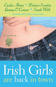 Title: Irish Girls Are Back in Town, Author: Cecelia Ahern