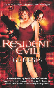 Title: Resident Evil: Genesis, Author: Keith R. A. DeCandido