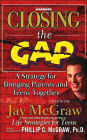 Closing the Gap: A Strategy for Bringing Parents and Teens Together