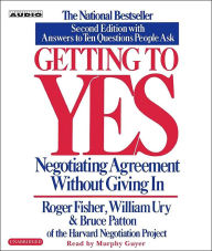 Title: Getting to Yes: How To Negotiate Agreement Without Giving In, Author: Roger Fisher