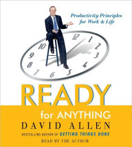Title: Ready for Anything: 52 Productivity Principles for Work and Life, Author: David Allen