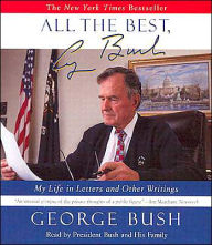 All the Best, George Bush: My Life in Letters and Other Writings