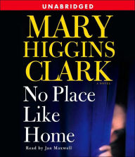Title: No Place Like Home, Author: Mary Higgins Clark