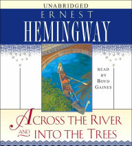 Title: Across the River and Into the Trees, Author: Ernest Hemingway
