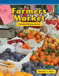 Title: Farmers Market, Author: Dawson J. Hunt