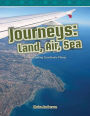 Journeys: Land, Air, Sea