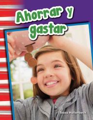 Title: Ahorrar y gastar, Author: Tessa Hallenbeck
