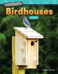 Title: Engineering Marvels: Birdhouses: Shapes, Author: Logan Avery