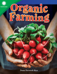 Title: Organic Farming, Author: Dona Herweck Rice