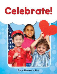 Title: Celebrate!, Author: Dona Herweck Rice