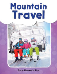 Title: Mountain Travel, Author: Dona Herweck Rice
