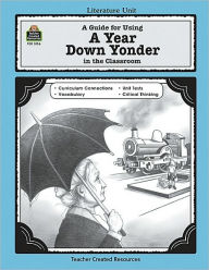 A Guide for Using A Year Down Yonder in the Classroom