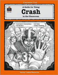 Title: A Guide for Using Crash in the Classroom (Literature Unit Series), Author: Teacher Created Resources