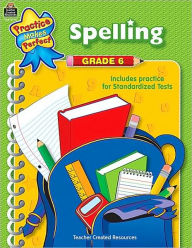 Spelling: Grade 6 (Practice Makes Perfect Series)