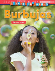 Title: Diversion y juegos: Burbujas: Suma y resta, Author: Logan Avery