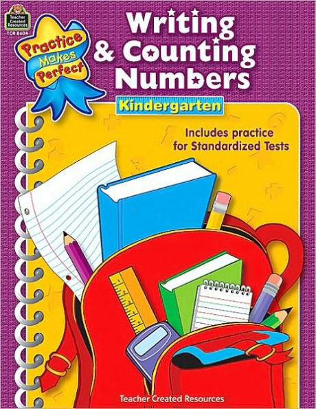 Writing & Counting Numbers: Kindergarten (Practice Makes Perfect Series)
