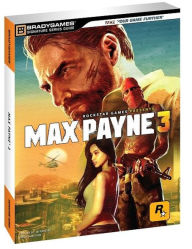 Max Payne 3 Signature Series Guide