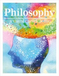 Title: Philosophy A Visual Encyclopedia, Author: DK