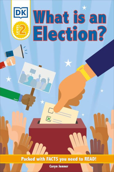 DK Reader Level 2: What Is an Election?